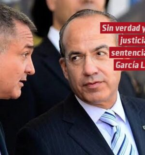 Sin verdad y sin justicia: la sentencia de García Luna