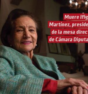 Muere Ifigenia Martínez, presidenta de la Mesa Directiva de la Cámara de Diputados