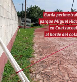 Barda perimetral del Parque Miguel Hidalgo en Coatzacoalcos al borde del colapso