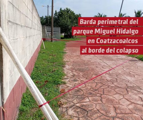 Barda perimetral del Parque Miguel Hidalgo en Coatzacoalcos al borde del colapso