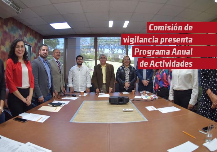 Comisión de vigilancia presenta Programa Anual de Actividades