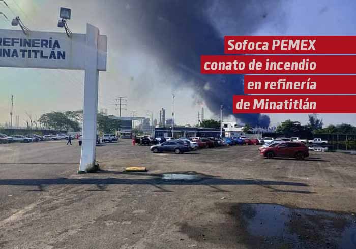 Sofoca PEMEX conato de incendio en refinería Minatitlán