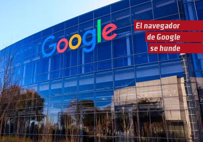 El navegador de Google se hunde