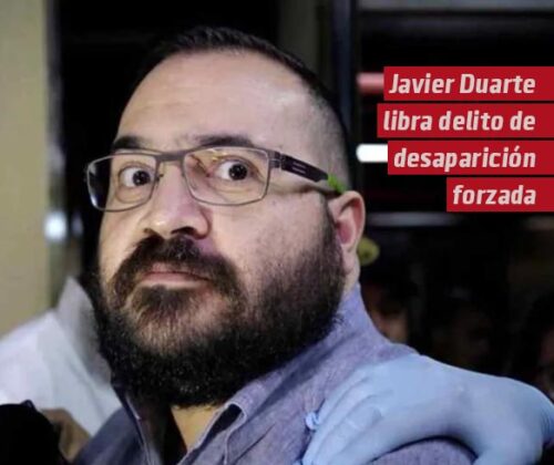 Javier Duarte libra delito de desaparición forzada