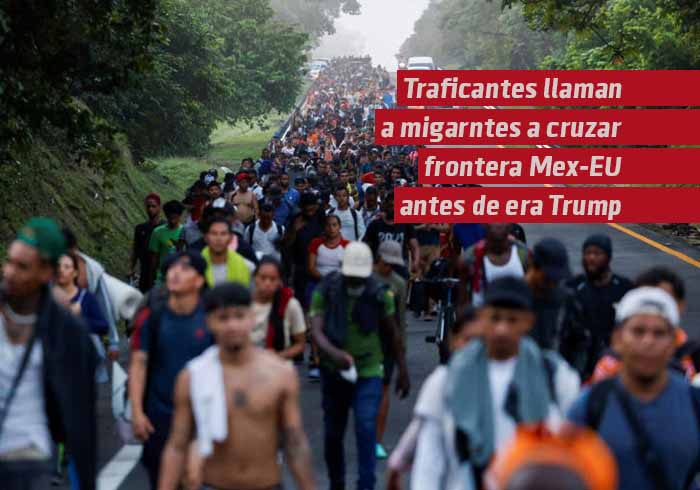 Traficantes llaman a migrantes a cruzar frontera México-EU antes de era Trump