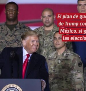 Así funcionará el plan de guerra de Trump contra México