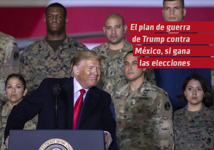 Así funcionará el plan de guerra de Trump contra México