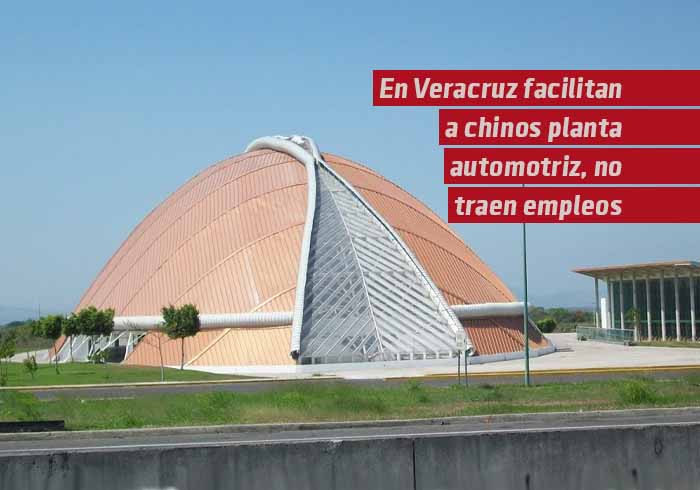 En Veracruz facilitan a chinos planta automotriz «Armadillo blanco»; no traen empleos