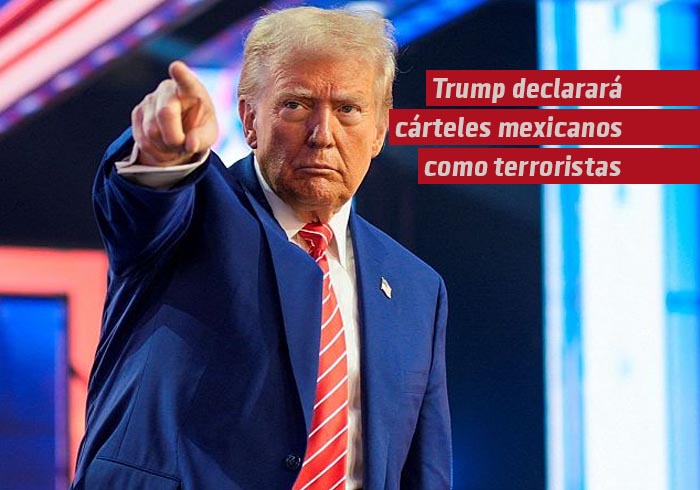 Trump declarará a cárteles como organizaciones terroristas