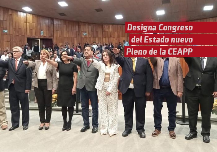 Designa Congreso del Estado nuevo Pleno de la CEAPP