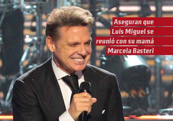 Aseguran que Luis Miguel se reunió con su mamá Marcela Basteri