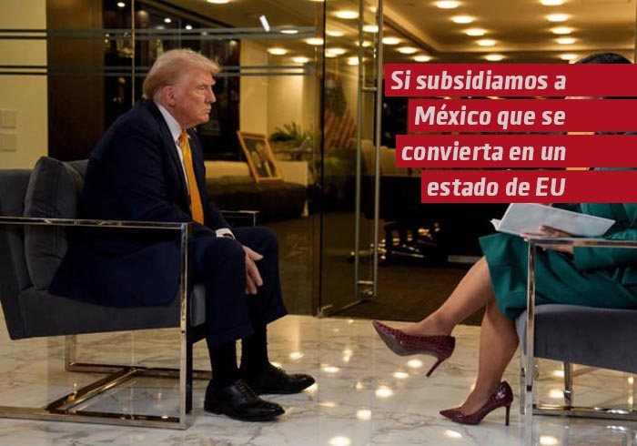 “Si subsidiamos a México, que se convierta en un estado de EU”, dice Trump