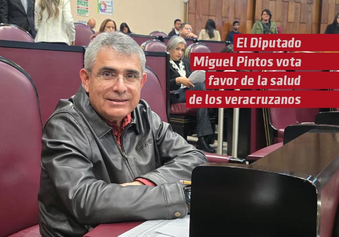 El diputado Miguel Pintos vota a favor de la salud de los veracruzanos