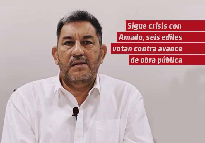 Sigue la crisis de Amado; seis ediles de Morena votan contra el reporte de avance de la obra pública