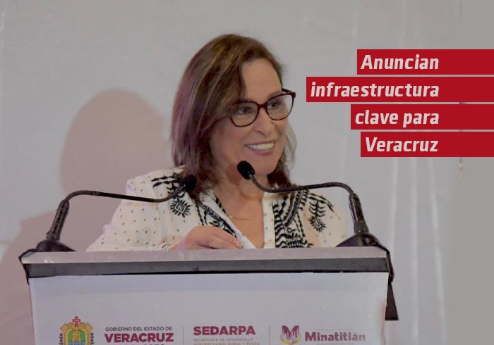 Rocío Nahle celebra proyectos clave de infraestructura anunciados por la Presidenta