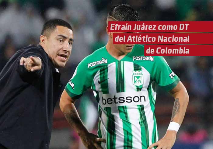 Efraín Juárez renunció a la Dirección Técnica del Atlético Nacional en Colombia