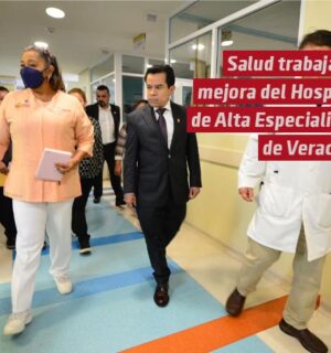 Salud trabaja en la mejora continua del Hospital de Alta Especialidad de Veracruz