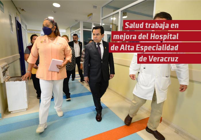 Salud trabaja en la mejora continua del Hospital de Alta Especialidad de Veracruz