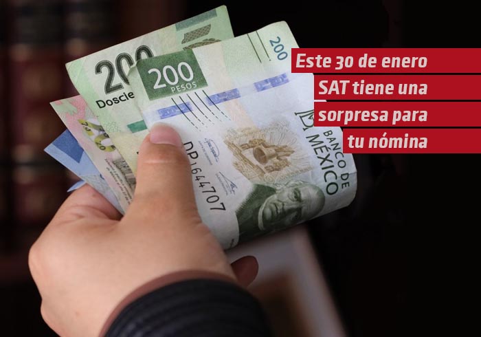 Este 30 de enero SAT tiene una sorpresa para tu nómina