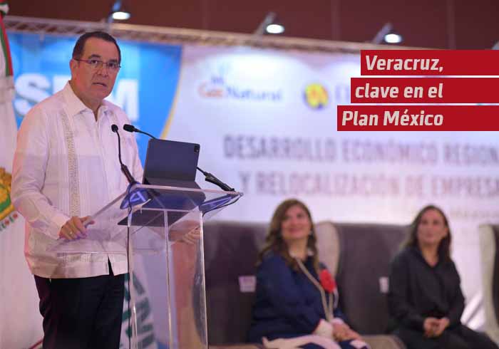 Veracruz, clave en el Plan México, tiene liderazgo en energía, inversión y comercio