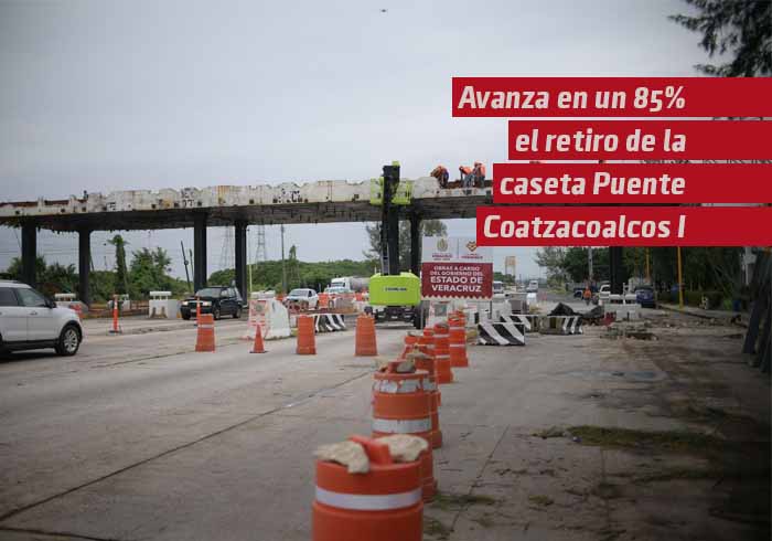 Avanza en un 85 % el retiro de la caseta Puente Coatzacoalcos I: Gobernadora