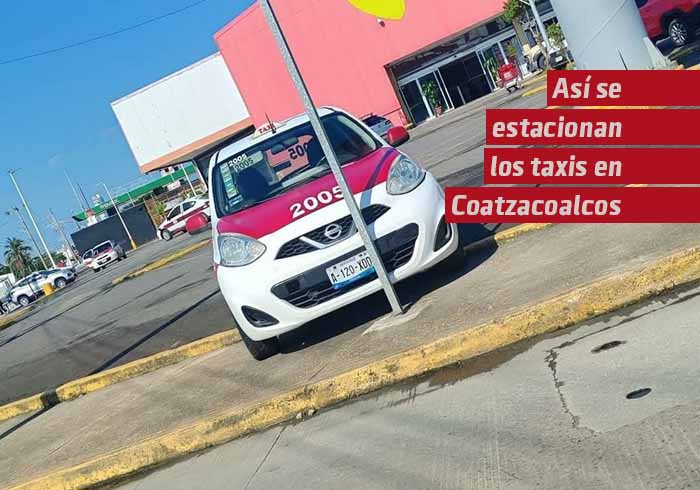  Así se estacionan los taxis en Coatzacoalcos