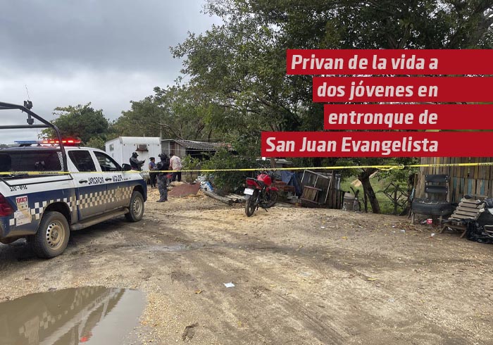 Privan de la vida a dos jóvenes en entronque de San Juan Evangelista