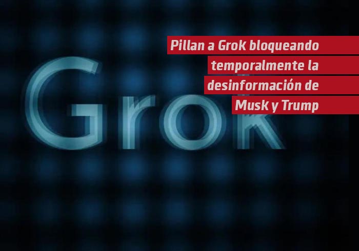 Pillan a Grok bloqueando temporalmente la desinformación de Musk y Trump