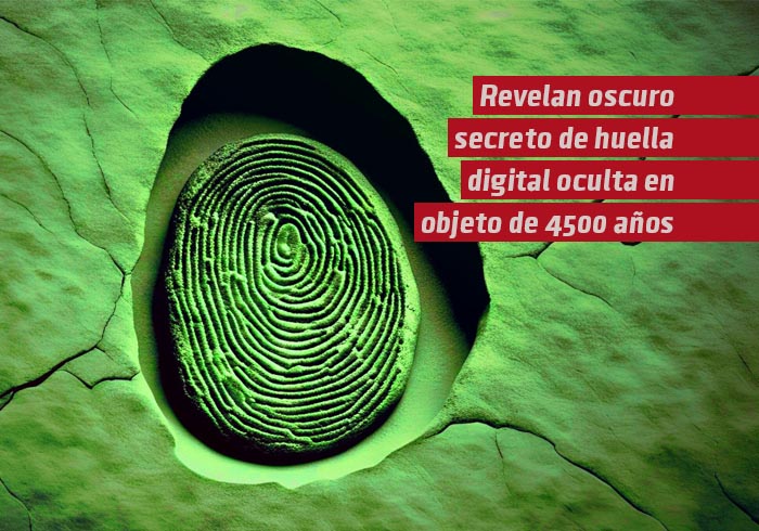 Revelan el oscuro secreto de la huella digital oculta en un objeto que tenía 4,500 años INTACTO