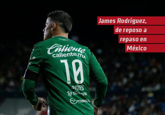 James Rodríguez, de reposo a repaso en México