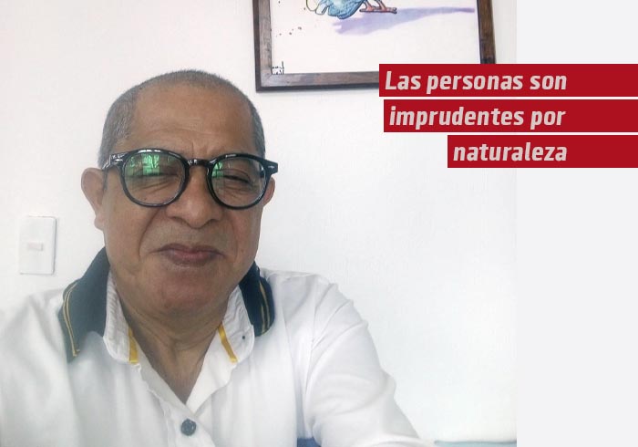 Las personas son imprudentes por naturaleza