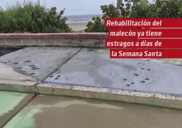 Rehabilitación del malecón ya tiene estragos a días de la Semana Santa