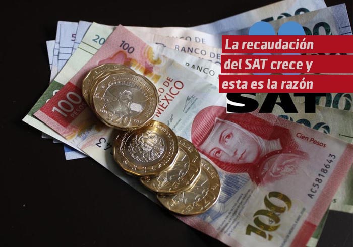 La recaudación del SAT crece y esta es la razón