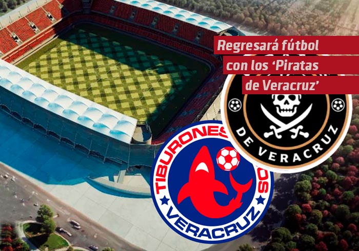 Regresará fútbol con los ‘Piratas de Veracruz’