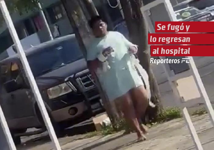 Se fugó y lo regresan al hospital