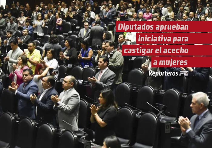Diputados aprueban iniciativa para castigar el acecho