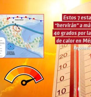 Estos 7 estados “hervirán” a más de 40 grados por la ola de calor en México