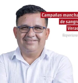 Campañas manchadas de sangre en Veracruz