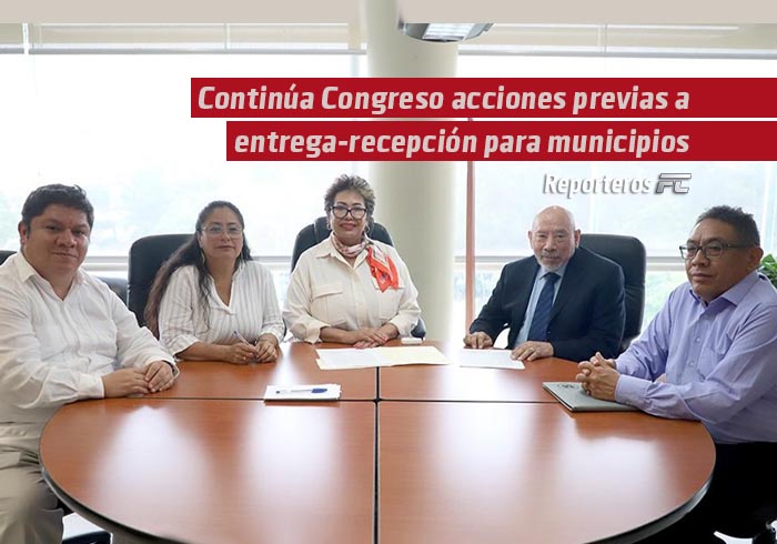 Continúa Congreso acciones previas a entrega-recepción para municipios