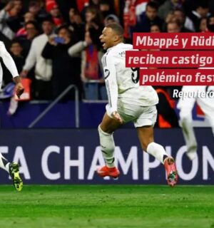 Mbappé y Rüdiger reciben castigo por polémico festejo al eliminar al Atlético de Madrid en Champions