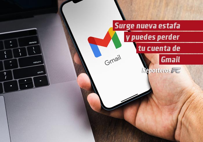 Surge nueva estafa que puede hacerte perder la cuenta de Gmail