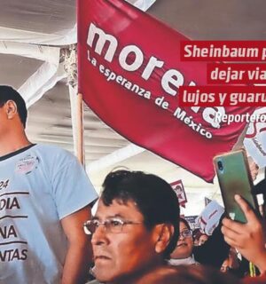 Sheinbaum pide dejar viajes, lujos y guaruras