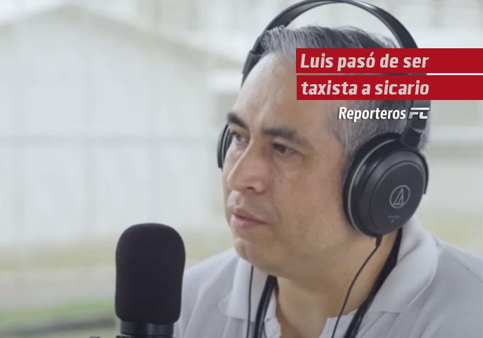 Luis pasó de ser taxista a sicario y cobrar 6 mil pesos por víctima