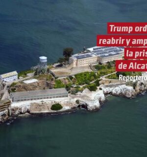 Trump ordena reabrir y ampliar la prisión de Alcatraz