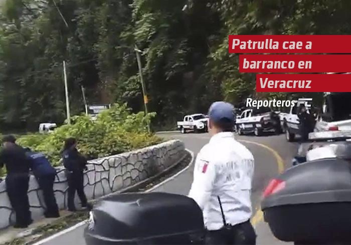 Patrulla cae a barranco en Veracruz; dos policías mueren