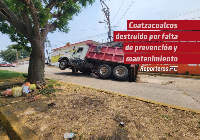 Coatzacoalcos destruido por falta de prevención y mantenimiento