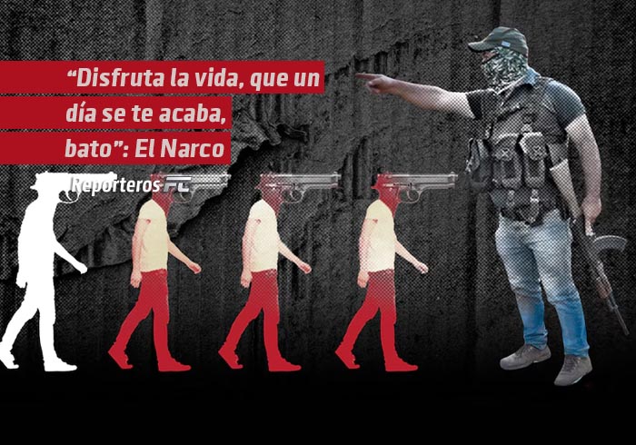 “Disfruta la vida, que un día se te acaba, bato”: El Narco