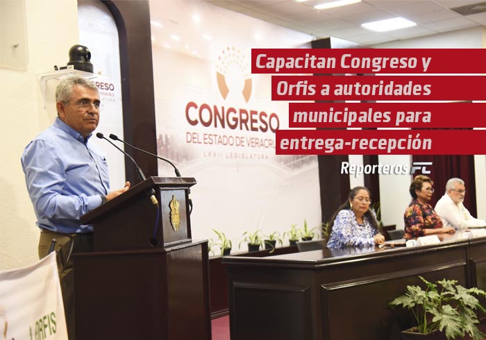 Capacitan Congreso y Orfis a autoridades municipales en materia de entrega-recepción