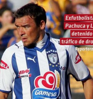 Exfutbolista de Pachuca y León cae por presunto tráfico de drogas