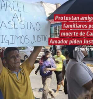Protestan amigos y familiares por la muerte de Carlos Amador demandaron justicia